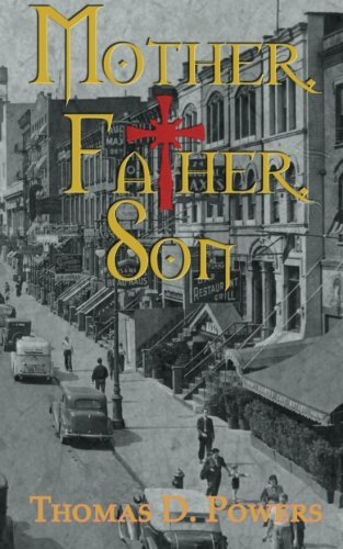 Henderson writer Thomas D. Powers shares a family-focused saga in his novel “Mother, Father, Son.” (Special to View)