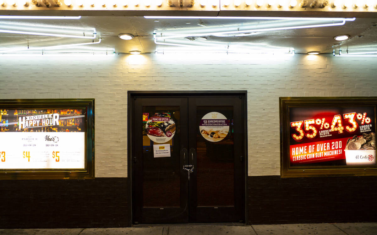 Doors to the El Cortez are closed following Gov. Steve Sisolak's statewide order that nonessent ...