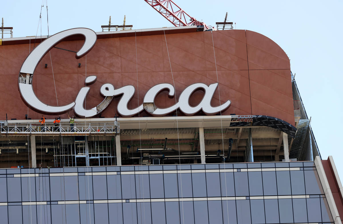 The final letter for the sign atop Circa resort in downtown Las Vegas is placed Thursday, July ...