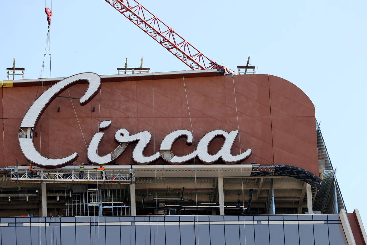 The final letter for the sign atop Circa resort in downtown Las Vegas is placed Thursday, July ...