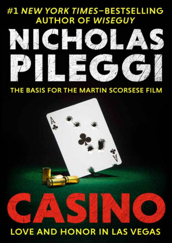 "Casino," the movie based on the book by Nicholas Pileggi, came out 25 years ago. (amazon.com)